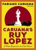 Fabiano Caruana : CARUANA'S RUY LOPEZ