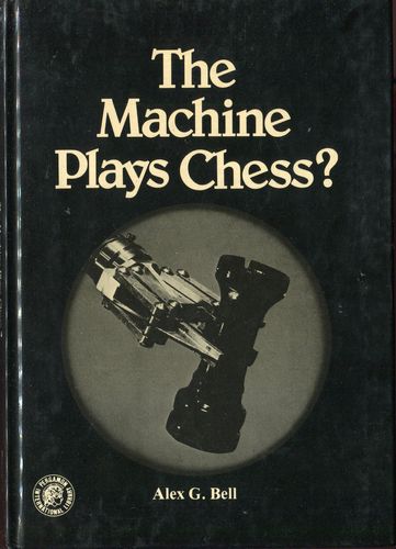 Bell The Machine Plays Chess