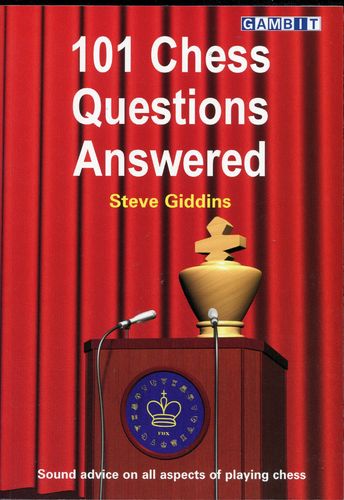 Giddins 101 Chess Questions Answered