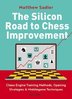 Matthew Sadler : The Silicon Road to Chess Improvement
