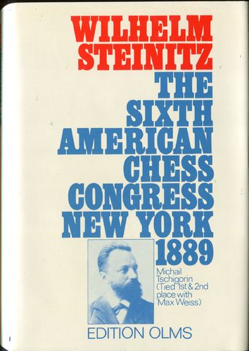Steinitz The Sixt American Chess Congress New York 1889