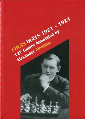 Alekhine Chess Duels 1921-1924