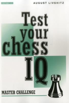 August: Livshits Test Your Chess IQ