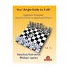 Vassilios Kotronias, Mikhail Ivanov: Your Jungle Guide to 1.d4! - Vol. 1A