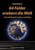 Jörg Palitzsch: 64 Felder erobern die Welt