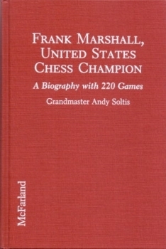 Andrew Soltis Frank Marshall, United States Chess Champion