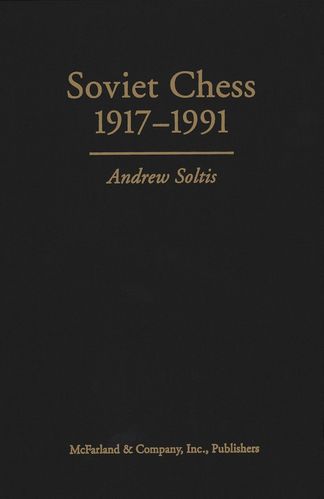 Soltis, Andrew: Soviet Chess 1917-1991