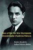 Dimitry Kryakvin Galina Petrova-Matisa: Hero of the Pre-War Olympiads