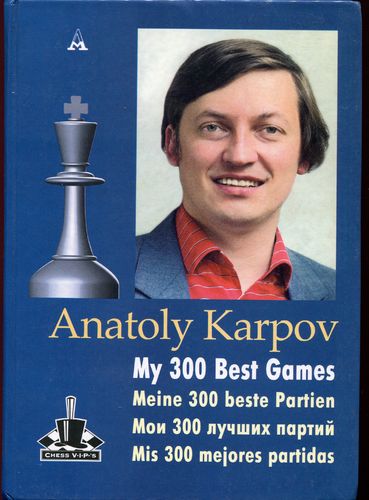Karpov My 300 Best Games