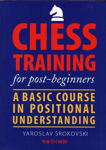 Srokovski Chess Training for Post Beginners