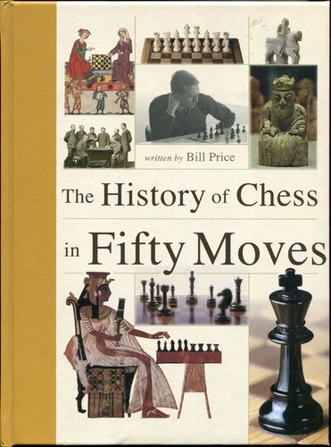 Price The History of Chess in Fifty Moves