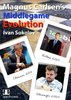 Ivan Sokolov : Magnus Carlsen's Middlegame Evolution