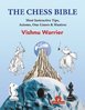 Vishnu Warrier : The Chess Bible