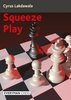 Cyrus Lakdawala : Squeeze Play