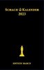 Arno Nickel : Schachkalender 2023 - 40. Jahrgang