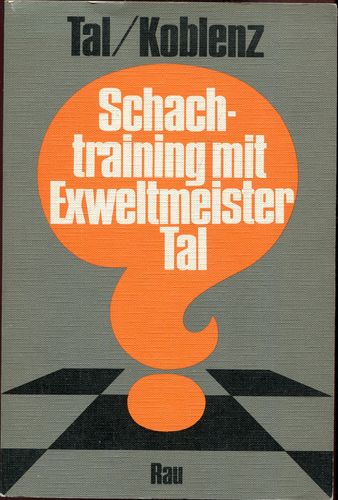Tal / Koblenz Schachtraining mit Exweltmeister Tal