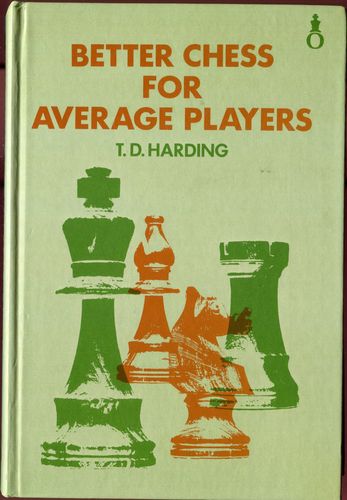 Harding Better Chess for Average Players