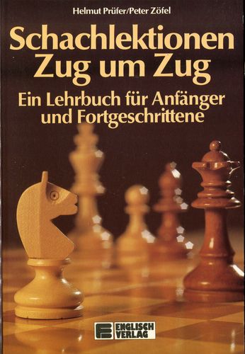 Prüfer / Zöfel Schachlektionen Zug um Zug