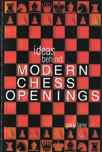 Lane Ideas behind Modern Chess Openings
