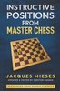 Jaques Mieses Carsten Hansen  INSTRUCTIVE POSITIONS FROM MASTER CHESS