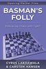 Carsten Hansen Cyrus Lakdawala : BASMAN'S FOLLY: EMBRACING CHAOS WITH 1.G4!?