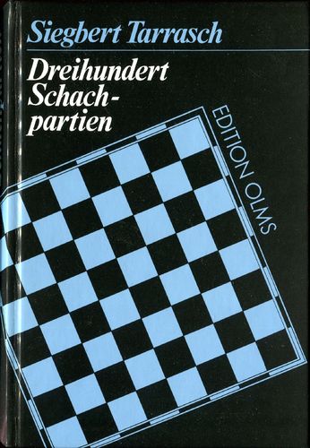 Tarrasch : Dreihundert Schachpartien