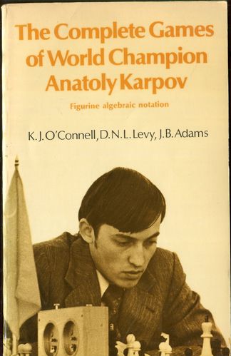 O'Conel u.a. The complete Games of World Champion Anatoly Karpov