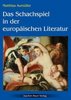 Aumüller : DAS SCHACHSPIEL IN DER EUROPÄISCHEN LITERATUR