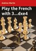Andrew Martin : PLAY THE FRENCH WITH 3…DXE4